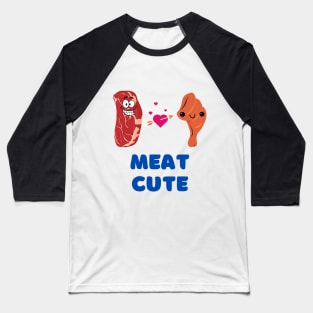 Meat Cute  |  Funny Baseball T-Shirt